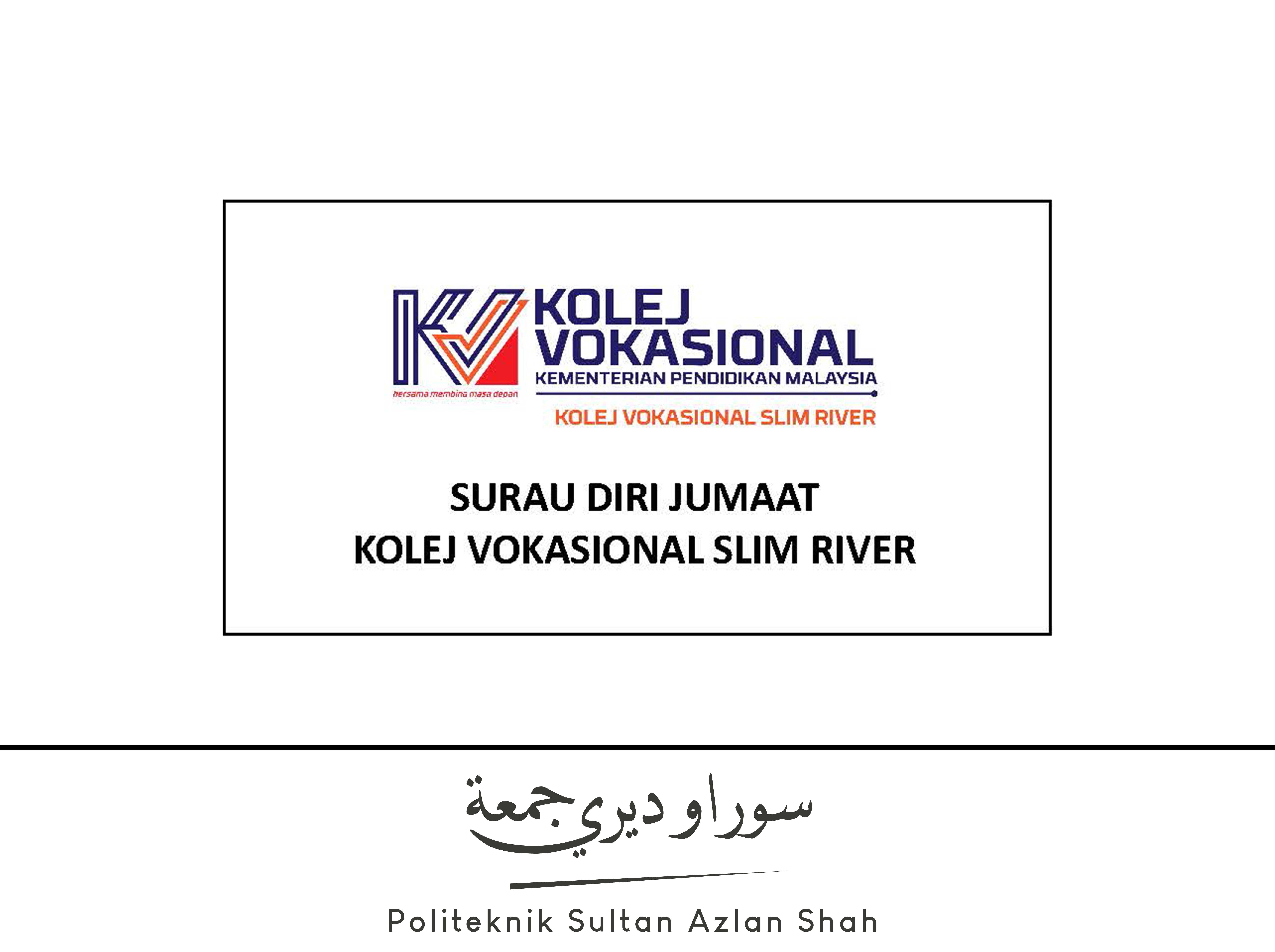 SURAU DIRI JUMAAT KOLEJ VOKESIONAL SLIM RIVER